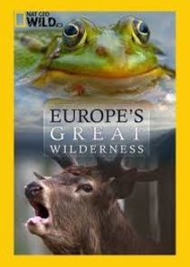 Watch Europe's Great Wilderness