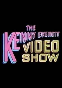 Watch The Kenny Everett Video Show