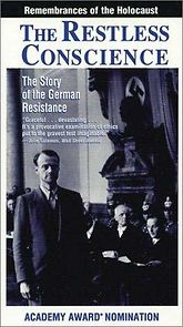 Watch The Restless Conscience: Resistance to Hitler Within Germany 1933-1945