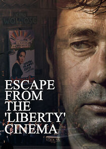 Watch Escape from the 'Liberty' Cinema