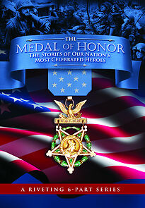 Watch The Medal of Honor: The Stories of Our Nation's Most Celebrated Heroes