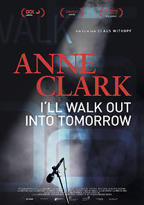 Watch Anne Clark: I'll Walk Out Into Tomorrow
