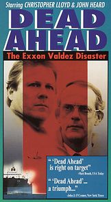 Watch Dead Ahead: The Exxon Valdez Disaster