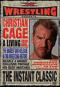 Watch TNA Wrestling: Instant Classic - The Best of Christian Cage