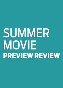 Watch Summer Movie Preview Review