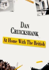 Watch Dan Cruickshank: At Home with the British