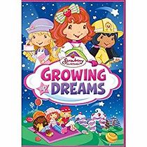 Watch Strawberry Shortcake: Growing Up Dreams