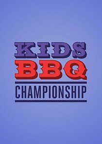 Watch Kids BBQ Championship