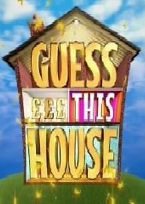 Watch Guess This House