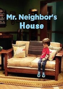 Watch Mr. Neighbor's House