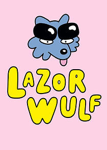 Watch Lazor Wulf
