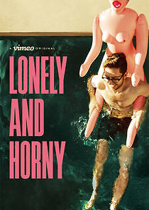 Watch Lonely and Horny