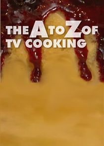 Watch The A to Z of TV Cooking