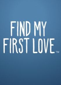 Watch Find My First Love