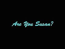 Watch Are You Susan?