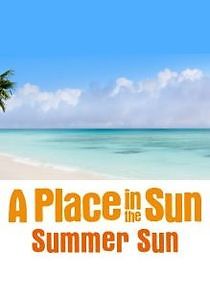 Watch A Place in the Sun: Summer Sun