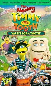 Watch The Adventures of Timmy the Tooth: An Eye for a Tooth