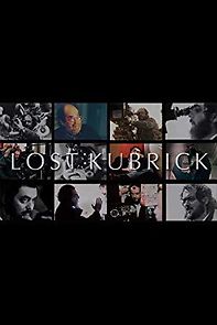 Watch Lost Kubrick: The Unfinished Films of Stanley Kubrick