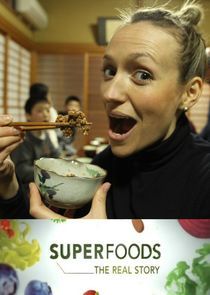 Watch Superfoods: The Real Story