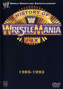 Watch WWE: The History of WrestleMania I-IX