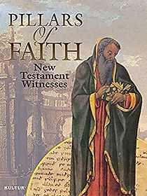 Watch Pillars of Faith: New Testament Witnesses