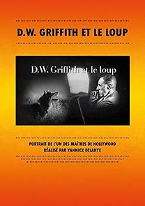 Watch D.W. Griffith et le loup