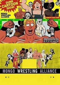 Watch Mongo Wrestling Alliance