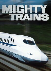 Watch Mighty Trains