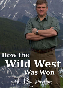 Watch How the Wild West Was Won with Ray Mears