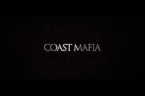 Watch Coast Mafia