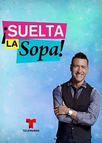Watch ¡Suelta La Sopa!