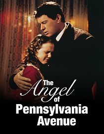 Watch The Angel of Pennsylvania Avenue