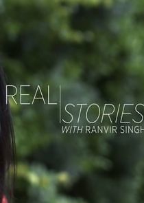 Watch Real Stories with Ranvir Singh