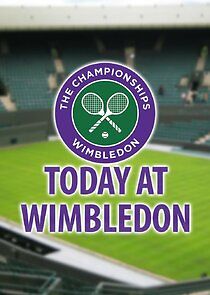 Watch Today at Wimbledon