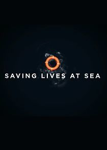 Watch Saving Lives at Sea