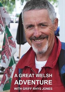 Watch A Great Welsh Adventure with Griff Rhys Jones