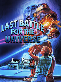 Watch Josh Kirby: Time Warrior! Chap. 6: Last Battle for the Universe