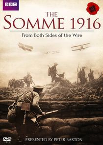 Watch The Somme 1916 - From Both Sides of the Wire
