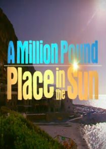 Watch A Million Pound Place in the Sun