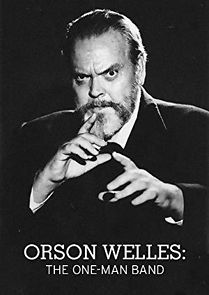 Watch Orson Welles: The One-Man Band