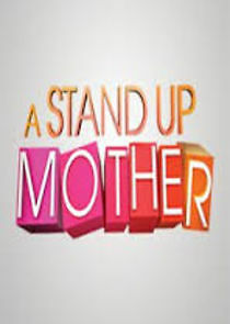 Watch A Stand Up Mother