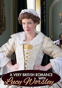 Watch A Very British Romance with Lucy Worsley