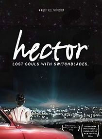 Watch Hector: Lost Souls with Switchblades