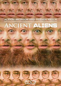 Watch Action Bronson & Friends Watch Ancient Aliens