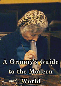 Watch A Granny's Guide to the Modern World
