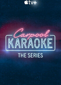 Watch Carpool Karaoke: The Series