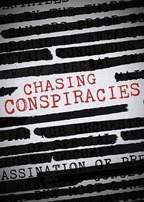 Watch Chasing Conspiracies
