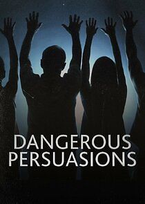Watch Dangerous Persuasions