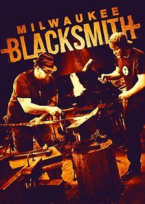 Watch Milwaukee Blacksmith