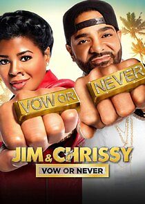 Watch Jim & Chrissy Vow or Never